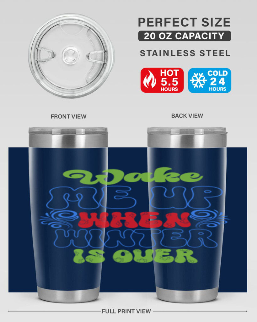 Wake me up when winter is over 431#- winter- Tumbler