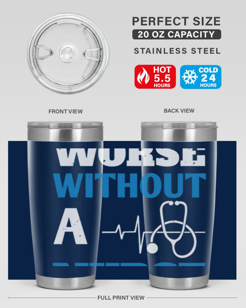 We’d all be worse without a nurse Style 256#- nurse- tumbler