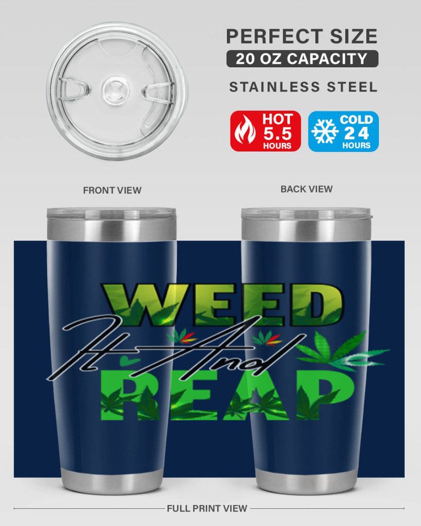 Weed It and Reap 287#- marijuana- Tumbler