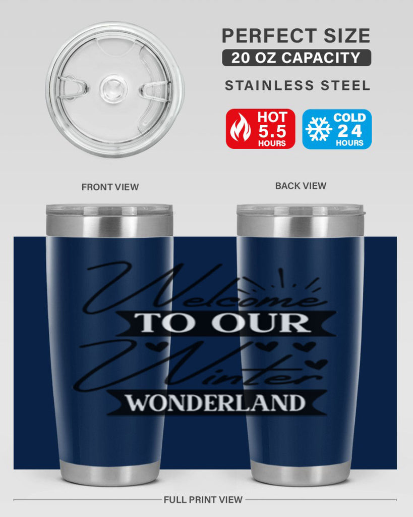 Welcome To Our Winter Wonderland 468#- winter- Tumbler