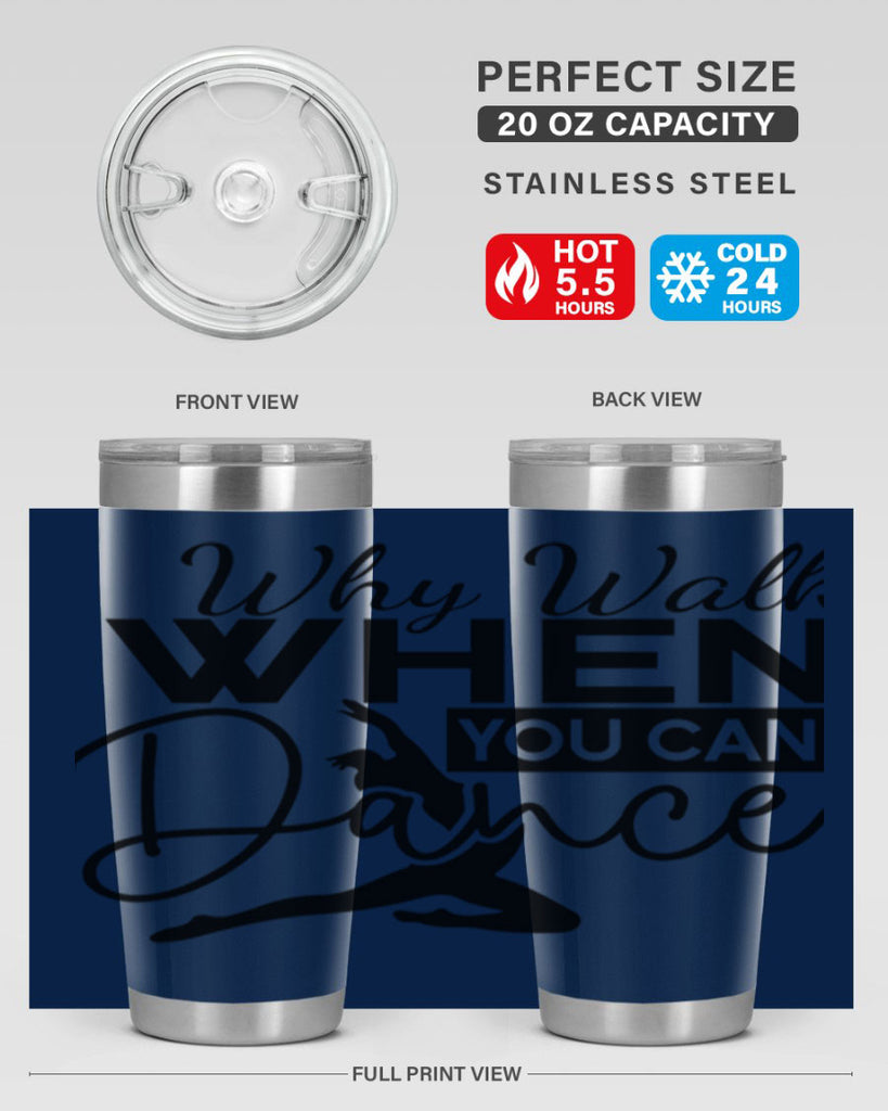 Why Walk when You Can Dance 93#- ballet- Tumbler