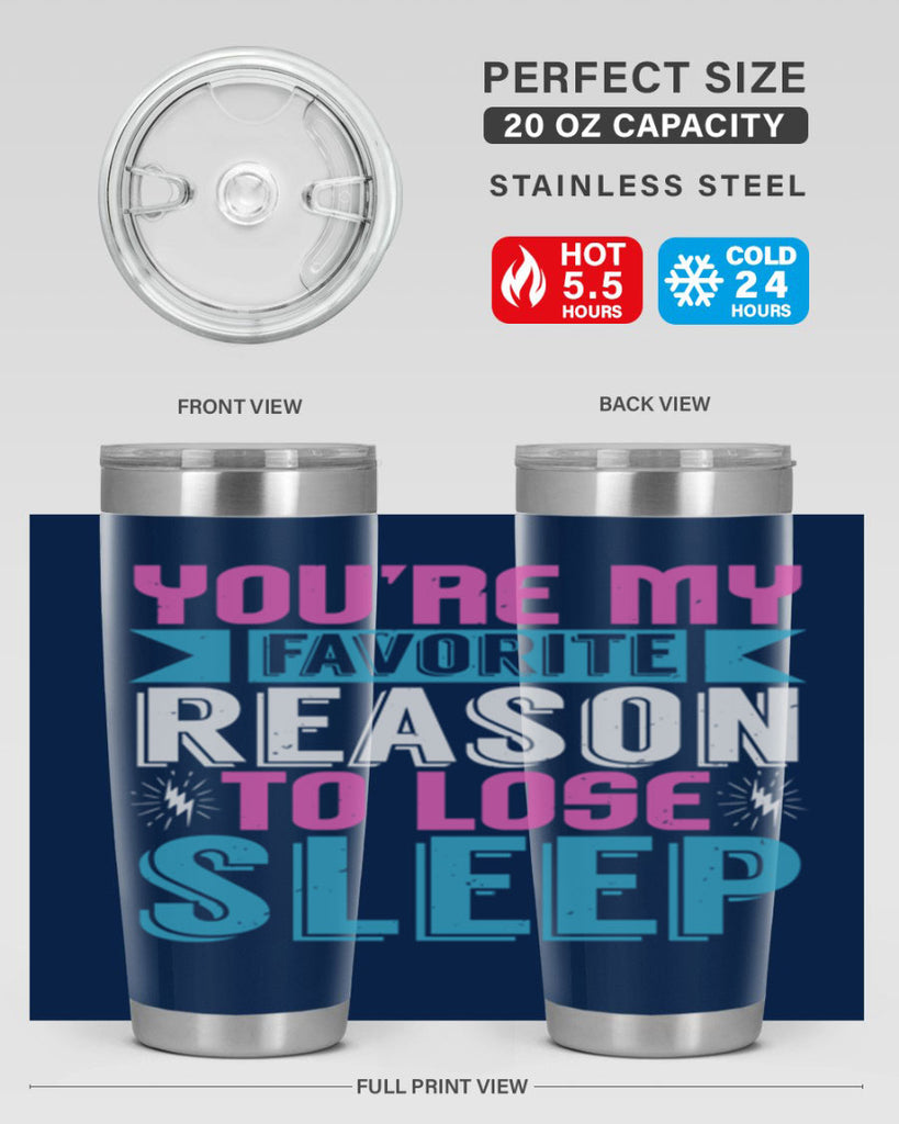 Youre my favorite season to lose sleep Style 156#- baby- tumbler