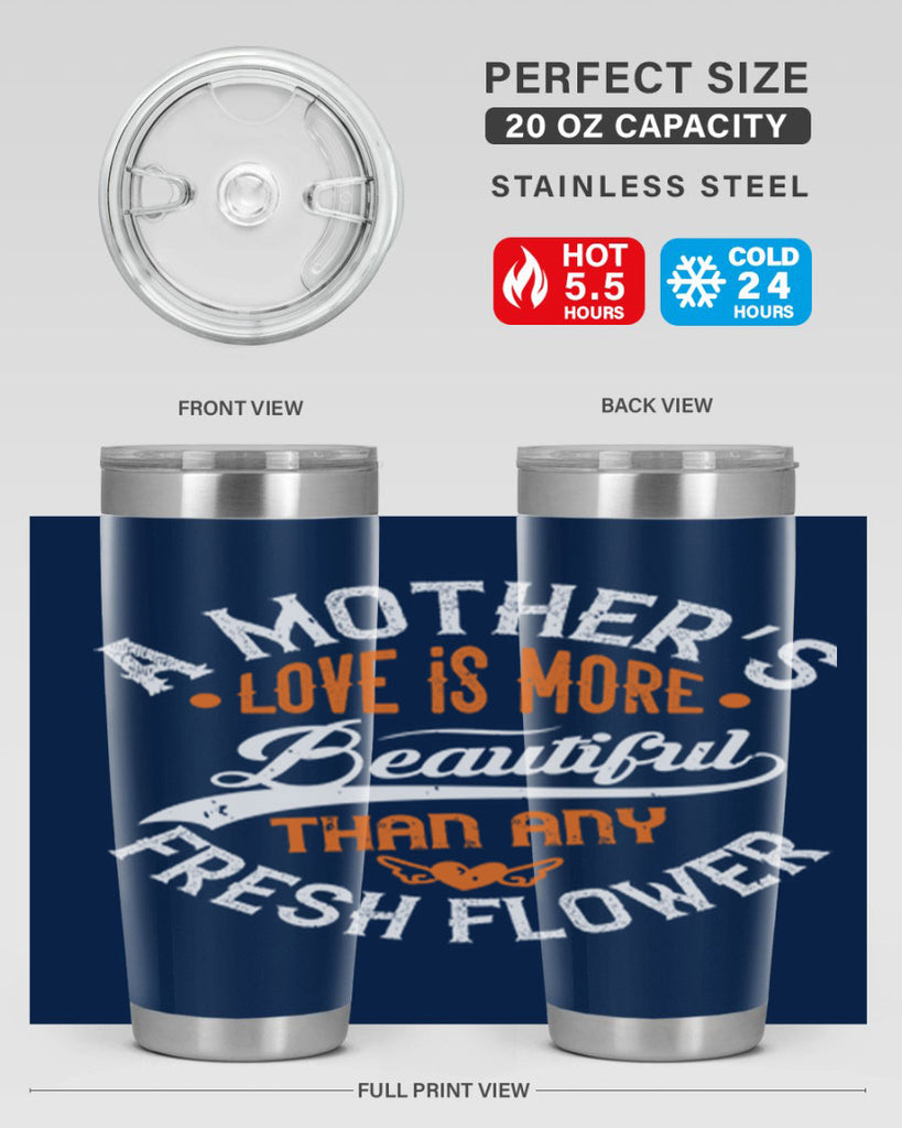 a mother’s love is more 98#- mothers day- Tumbler