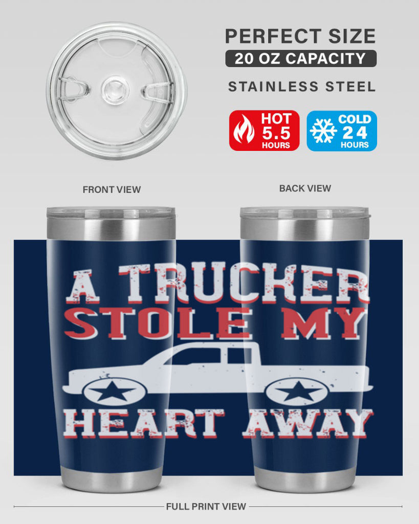 a trucker stole my heart away Style 39#- truck driver- tumbler