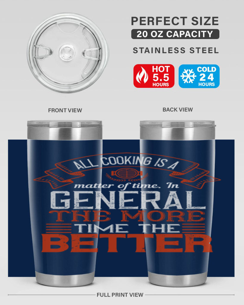 all cooking is a matter of time in general the more time the better 39#- cooking- Tumbler