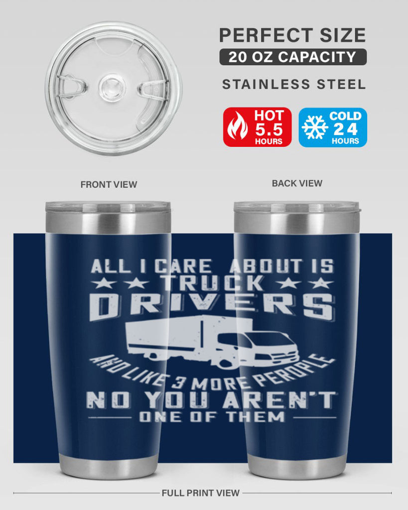 all i care about is truck drivers and like z Style 28#- truck driver- tumbler
