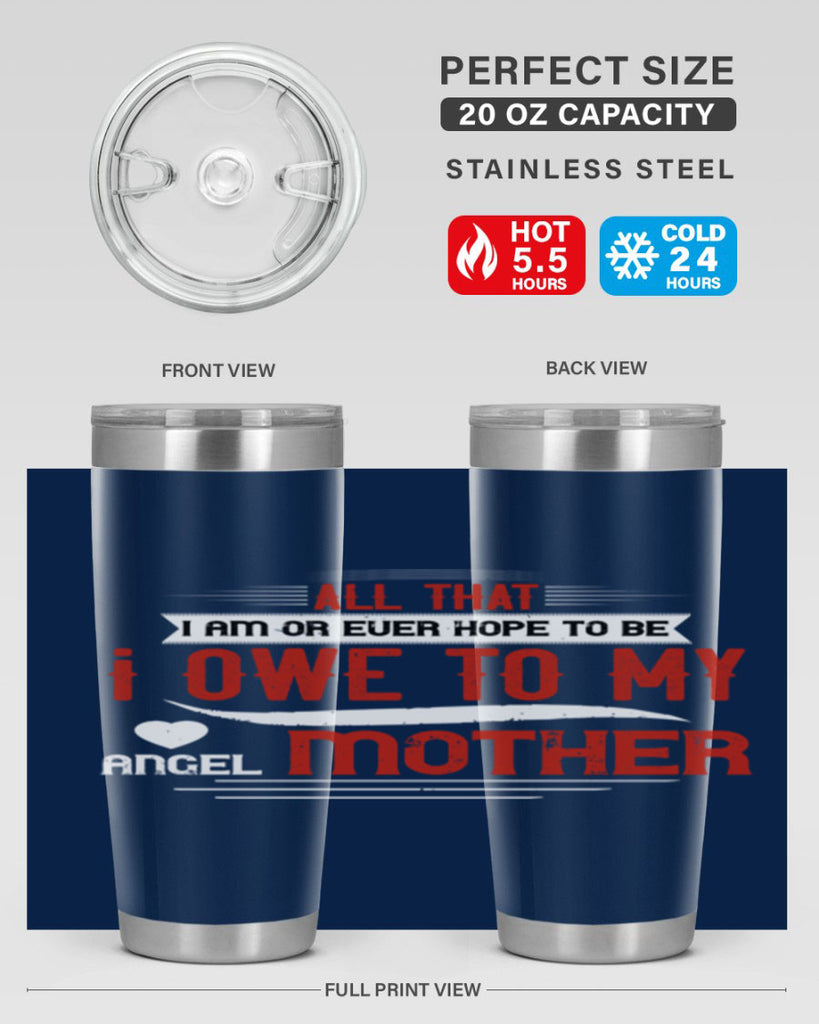 all that i am or ever hope to be 223#- mom- Tumbler