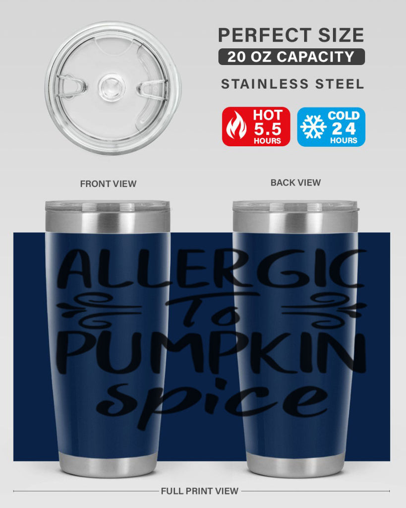 allergic to pumpkin spice 8#- fall- Tumbler
