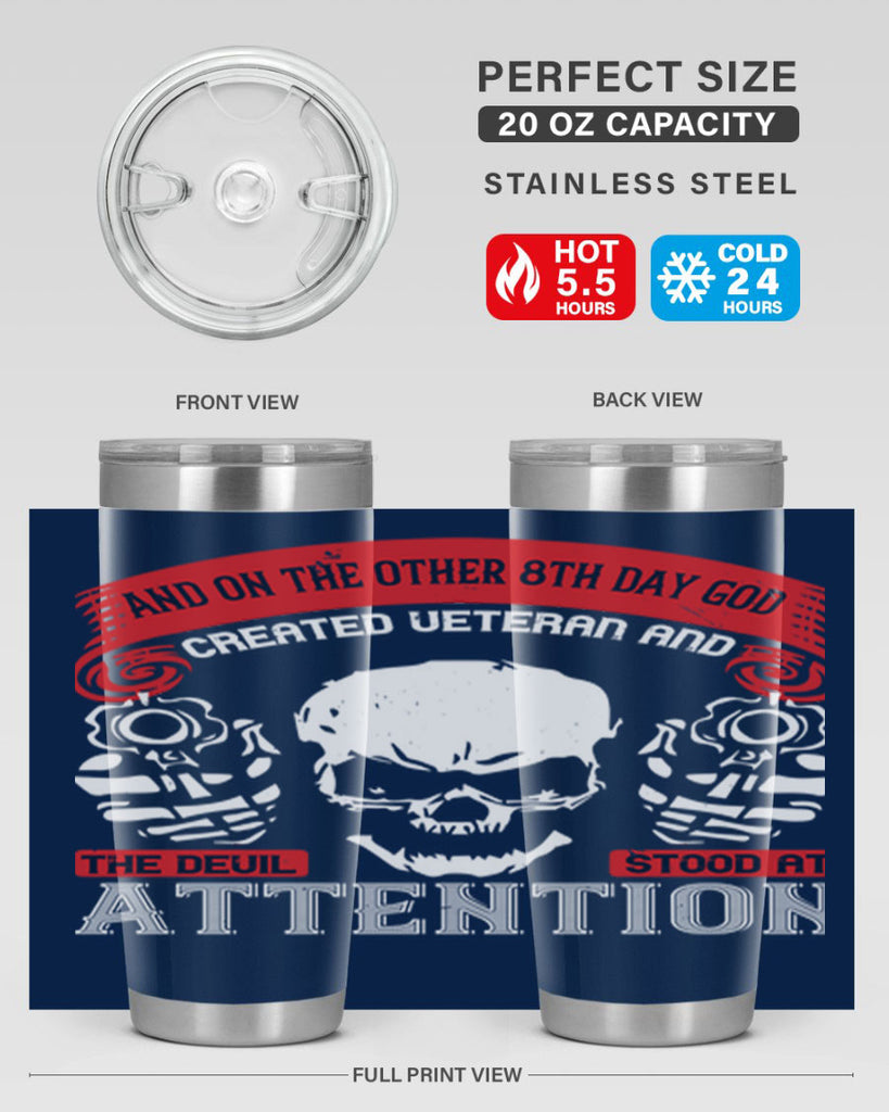 and on the other th day god created veteran and the devil stood at attention 74#- Veterns Day- Tumbler