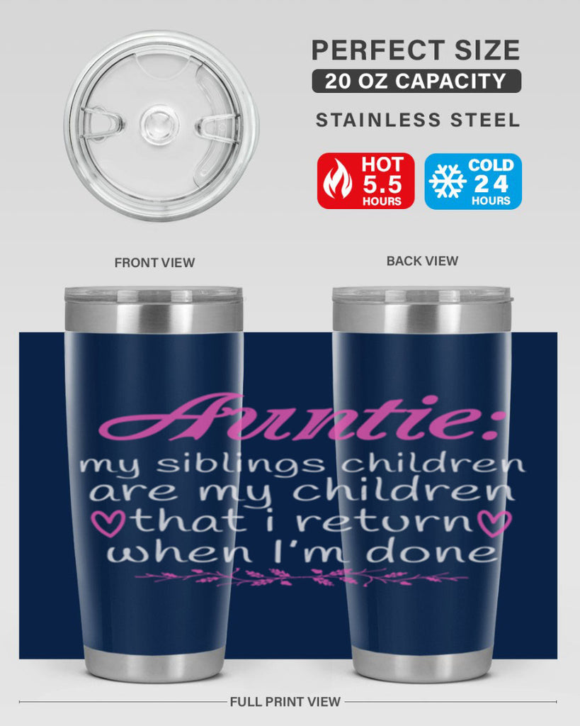 auntie my siblings children are my children that i return when I’m done Style 68#- aunt- Tumbler