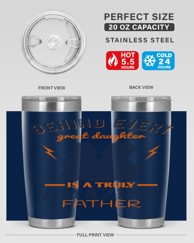 behind every great daughter 254#- fathers day- Tumbler