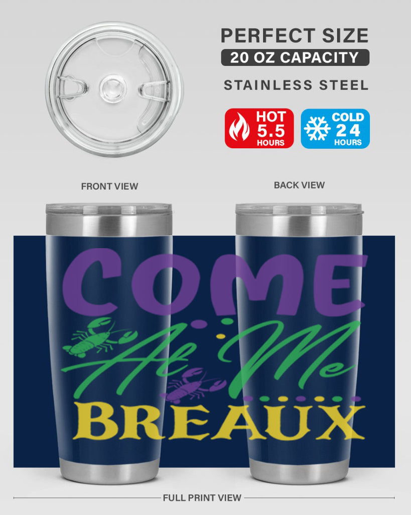 come at me breaux 84#- mardi gras- Tumbler