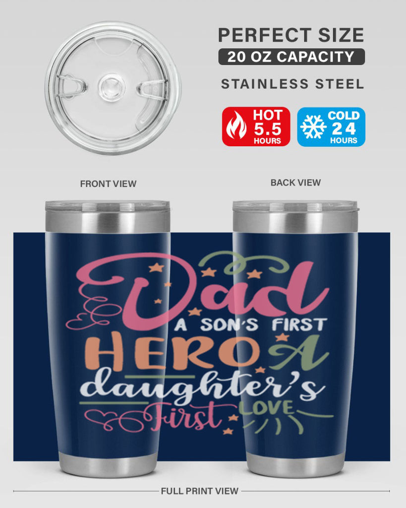 dad a son’s first hero a daughters first love 96#- fathers day- Tumbler