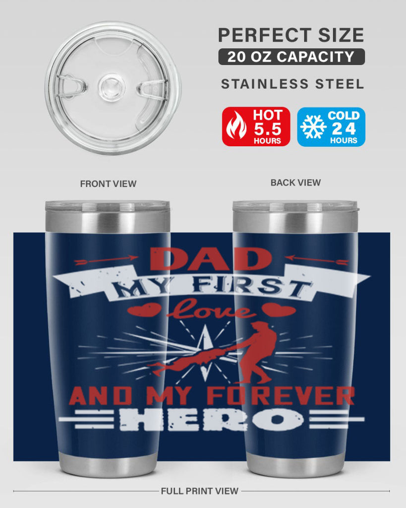 dad my first love and my forever hero 114#- fathers day- Tumbler