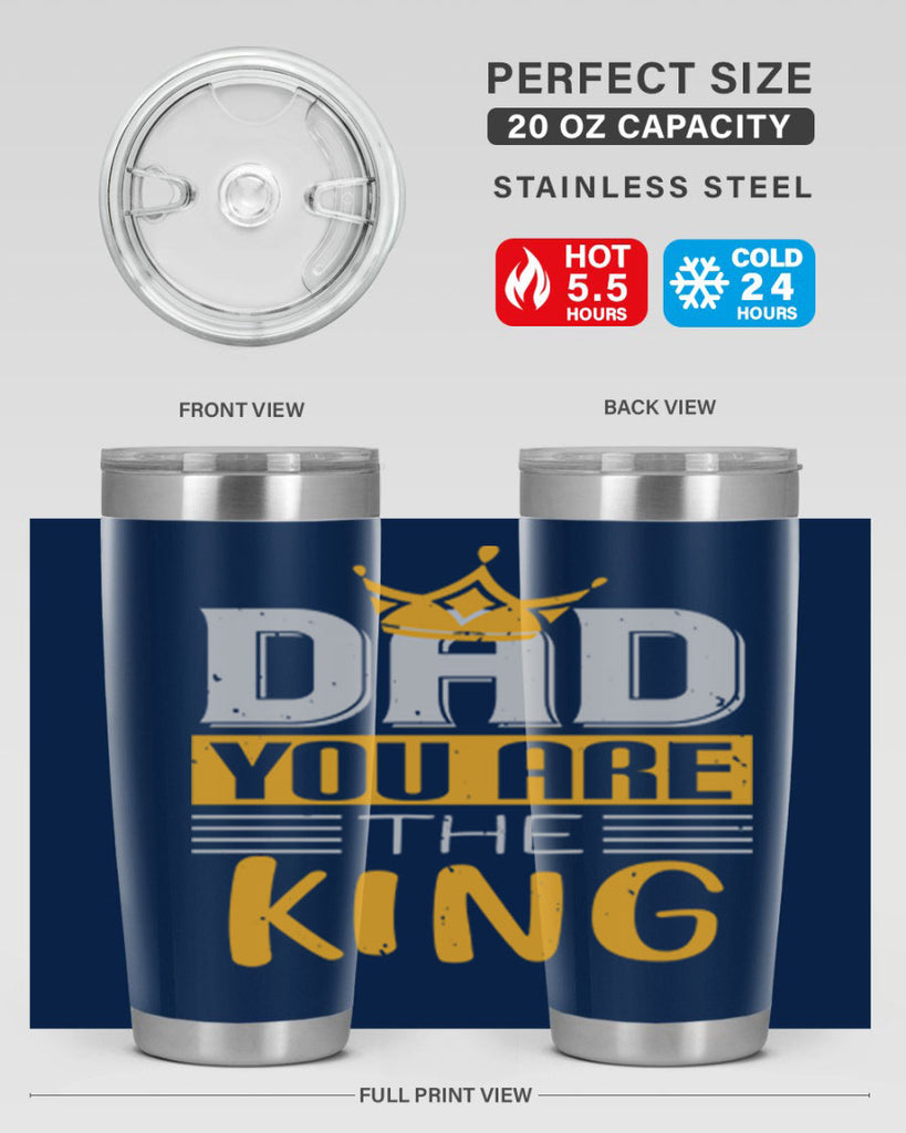 dad you are the king 237#- fathers day- Tumbler