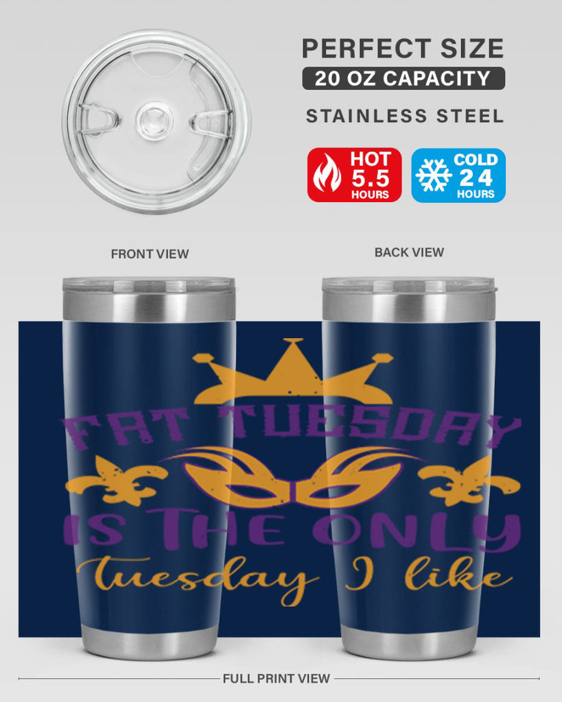 fat tuesday is the only tuesday i like 87#- mardi gras- Tumbler