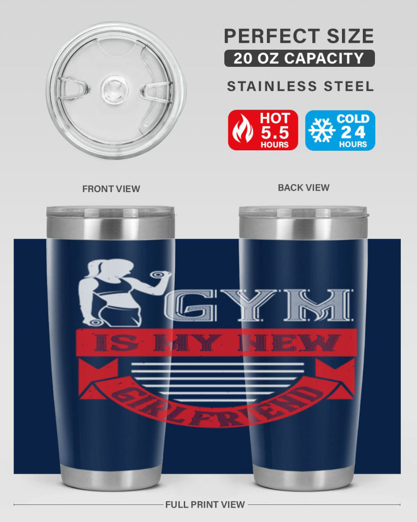 gym is my new girlfriend 97#- gym- Tumbler