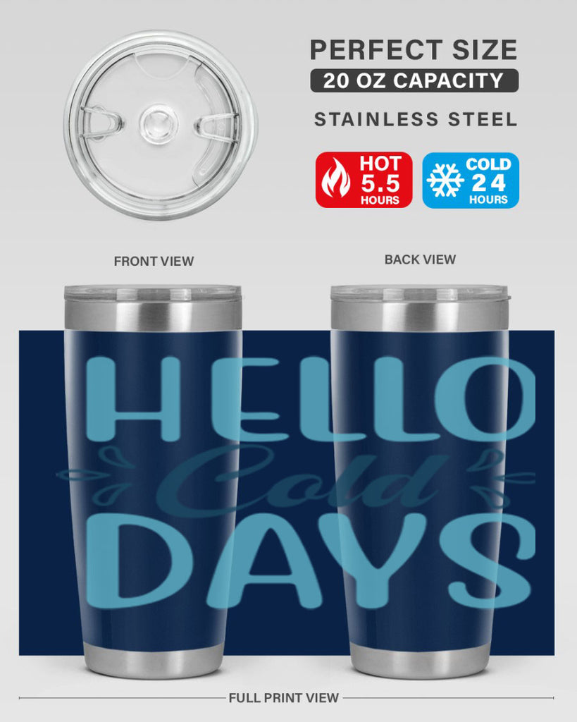 hello cold days 144#- winter- Tumbler
