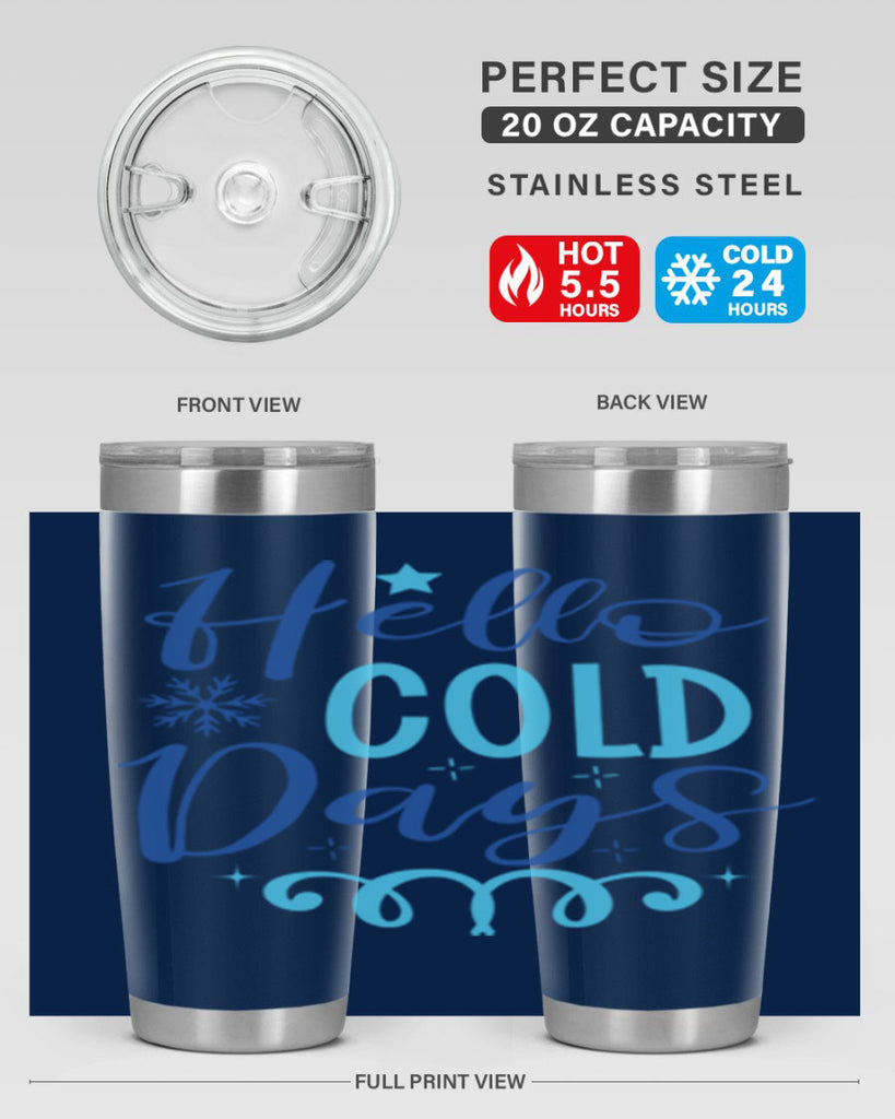 hello cold days 145#- winter- Tumbler