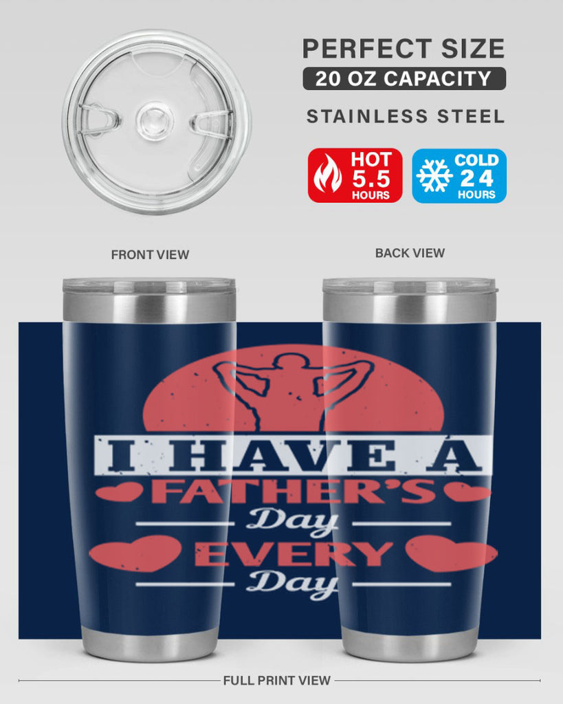 i have a fathers day every day 248#- fathers day- Tumbler