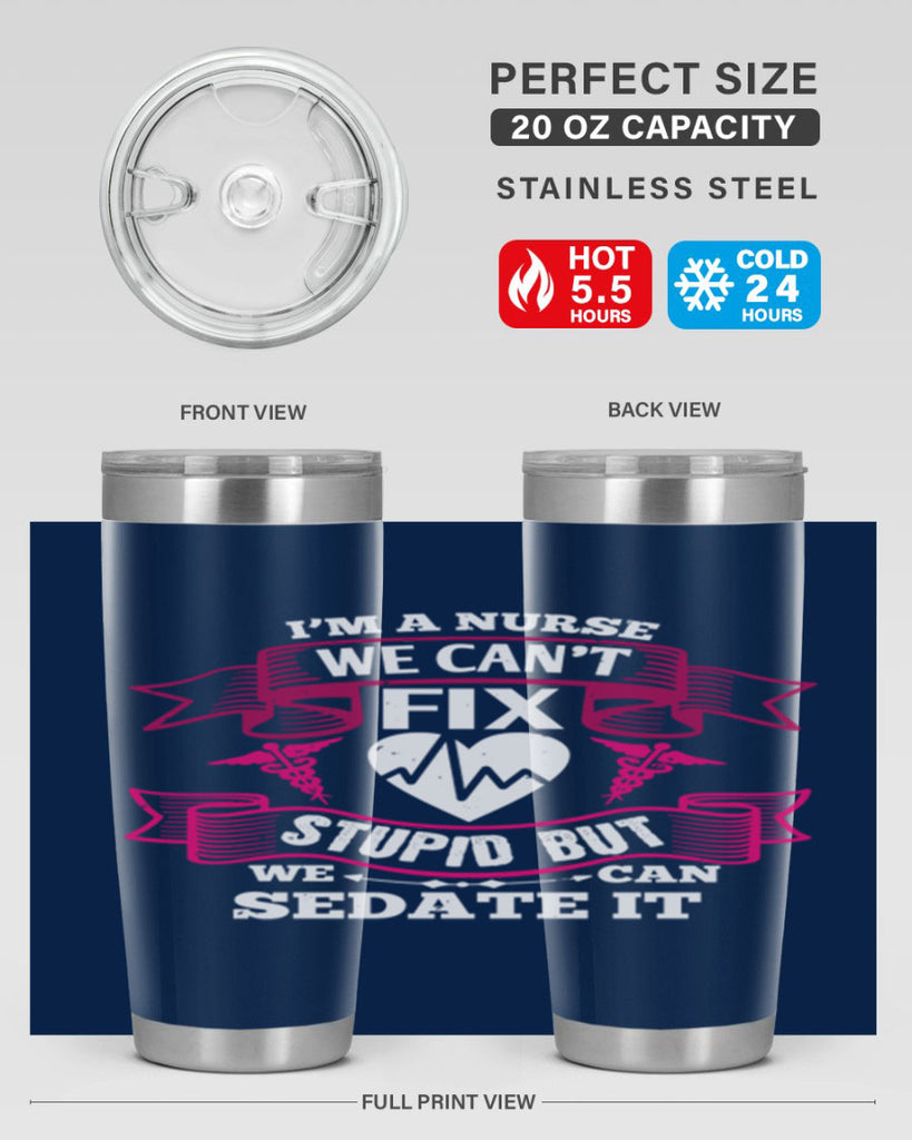 im a nurse we cant fix Style 310#- nurse- tumbler