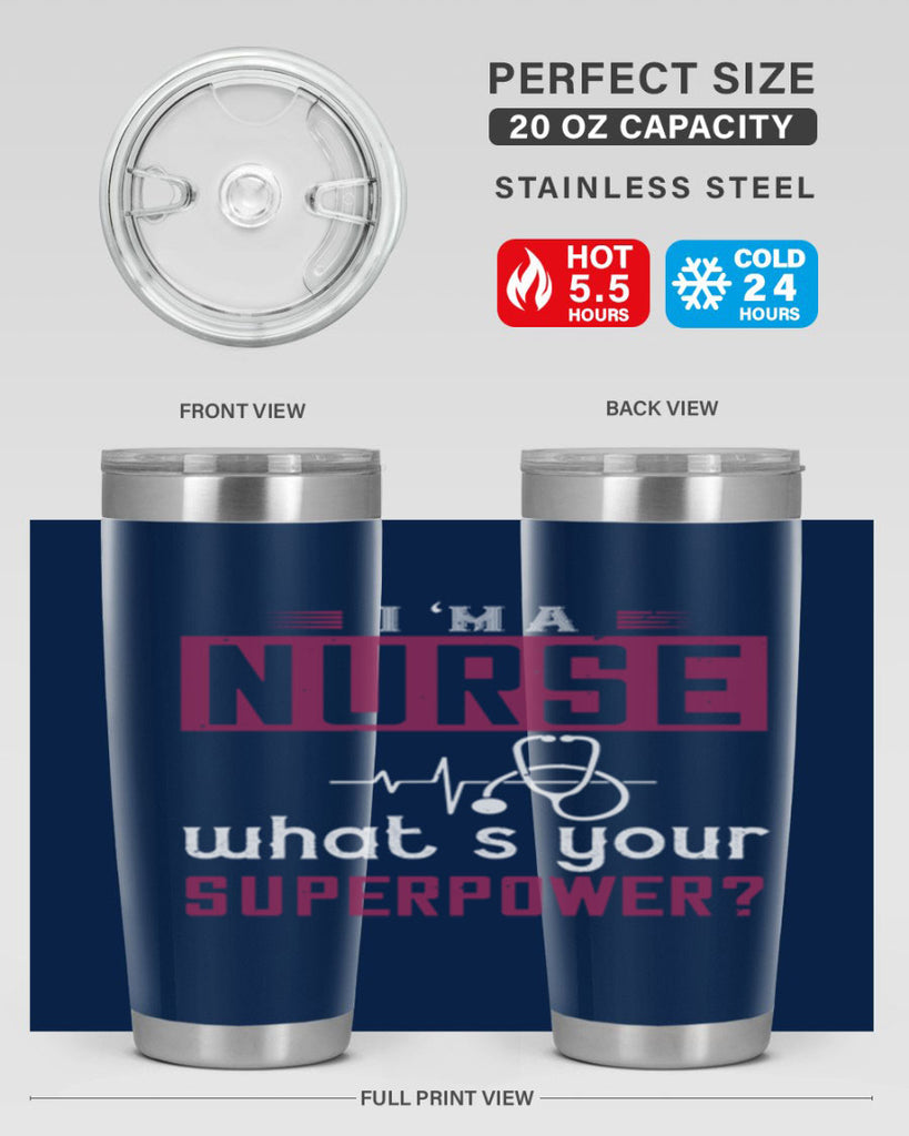 im anurse whats your superpower Style 302#- nurse- tumbler