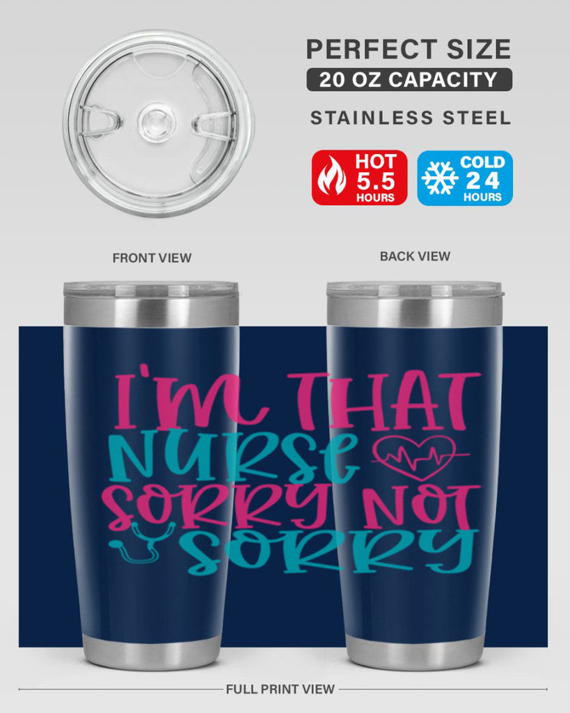 im that nurse sorry not sorry Style 378#- nurse- tumbler
