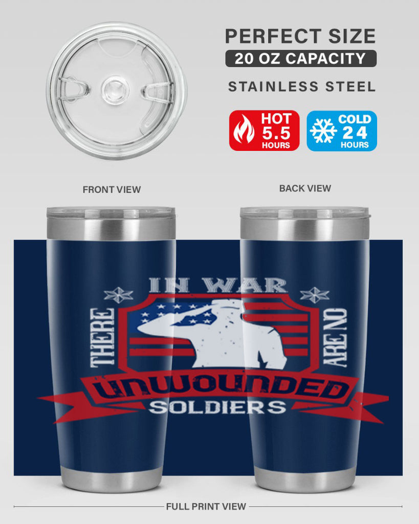 in war there are no unwounded 100#- Veterns Day- Tumbler