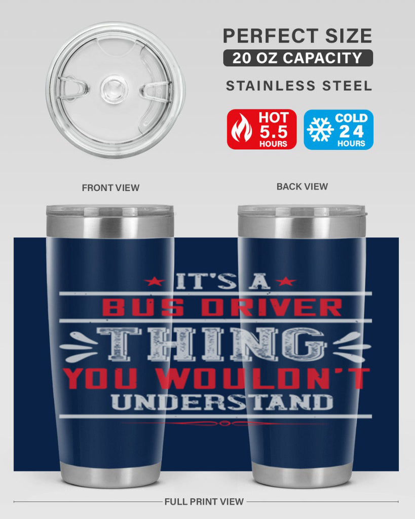 it’s a bus driver thing you wouldn’t understand Style 25#- bus driver- tumbler
