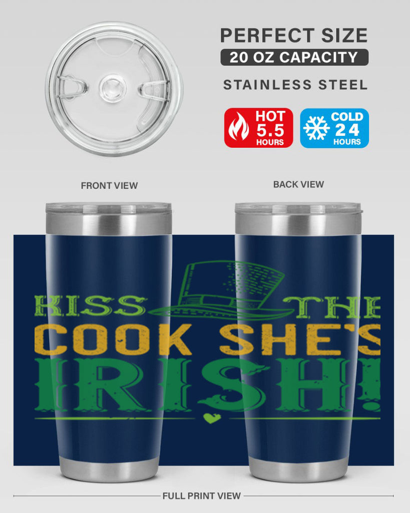 kiss the cook she’s irish Style 122#- St Patricks Day- Tumbler