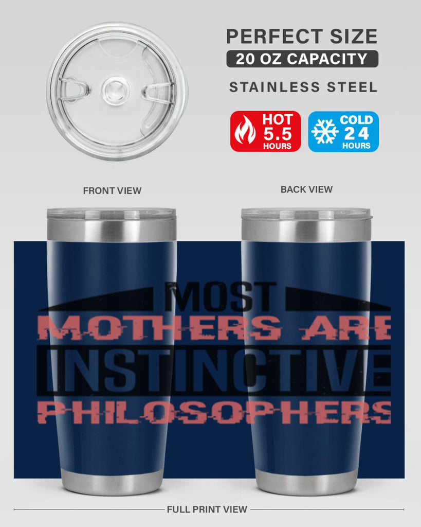most mothers are instinctive philosophers 46#- mothers day- Tumbler