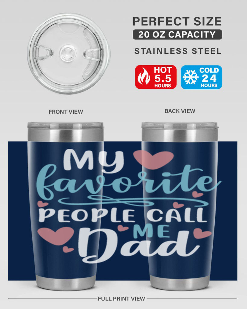 my favorite people call me dad 80#- fathers day- Tumbler