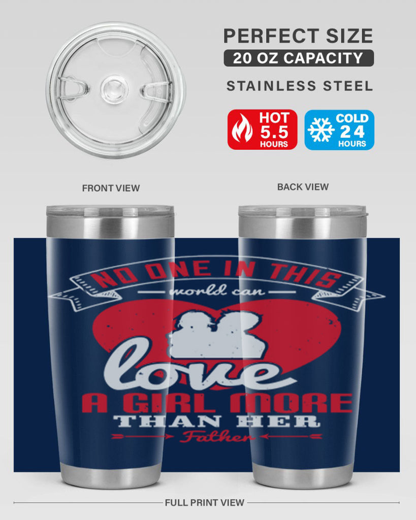 no one in this world can love 176#- fathers day- Tumbler