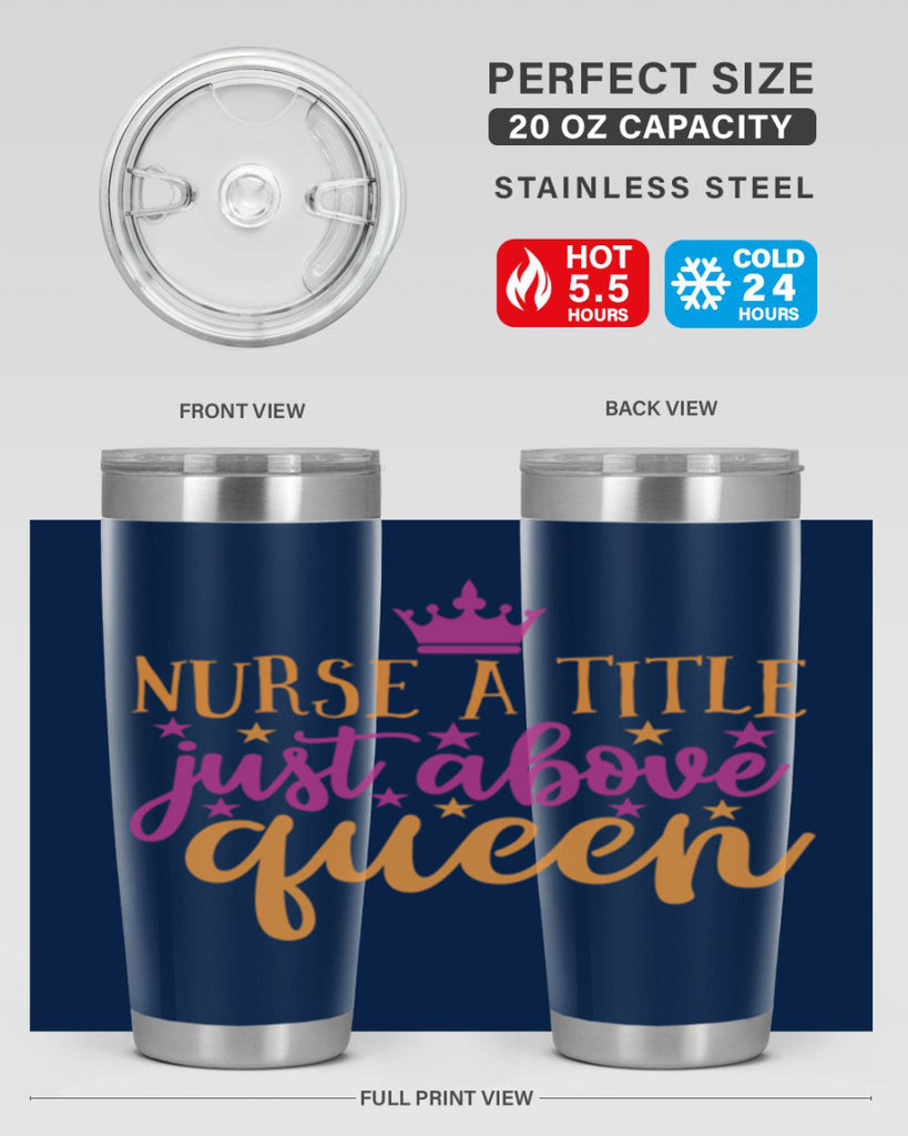 nurse a title just above queen Style Style 120#- nurse- tumbler