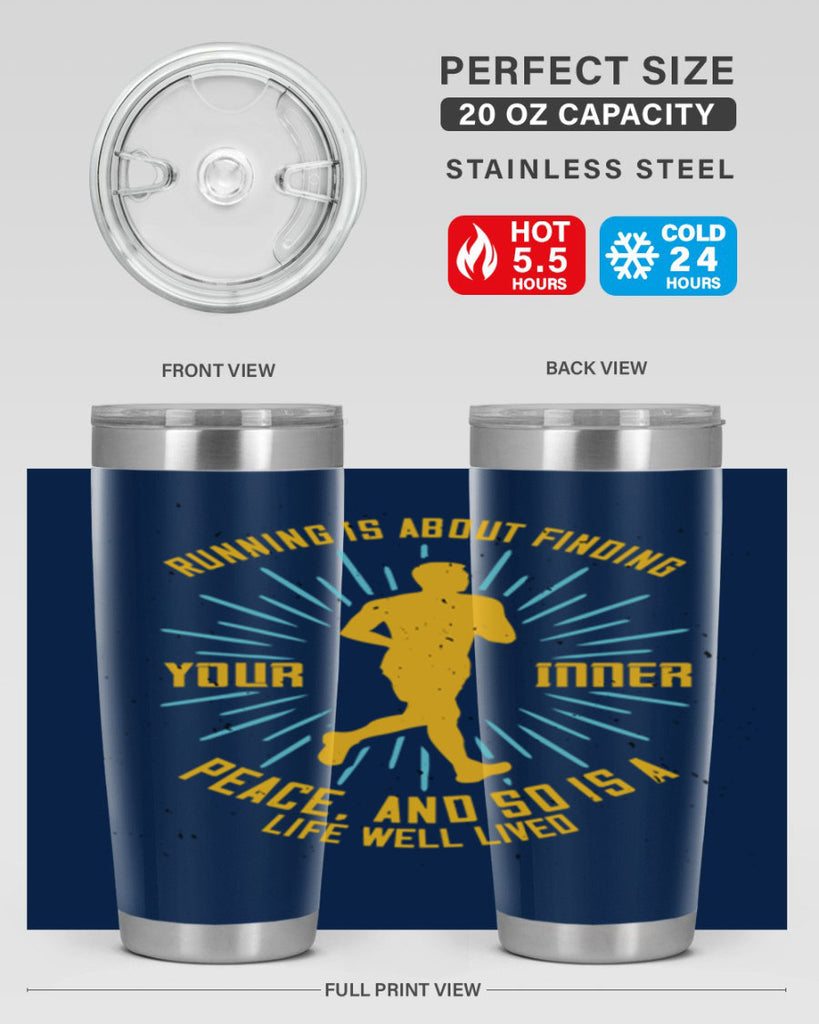 running is about finding your inner peace and so is a life well lived 22#- running- Tumbler