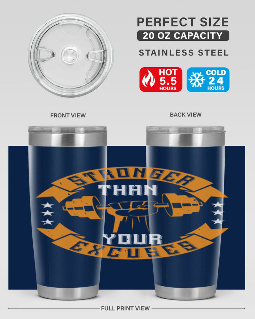 stronger than your excuses 70#- gym- Tumbler