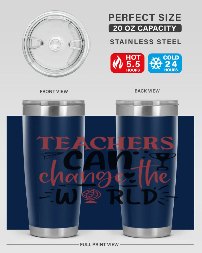 teachers ca change the world Style 136#- teacher- tumbler