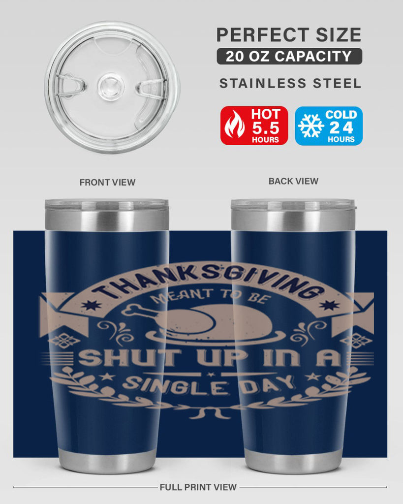 thanksgiving ment to be shut up in a single day 11#- thanksgiving- Tumbler
