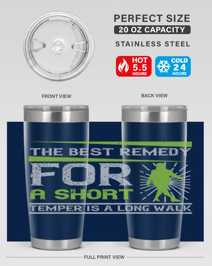 the best remedy for a short temper is a long walk 23#- walking- Tumbler