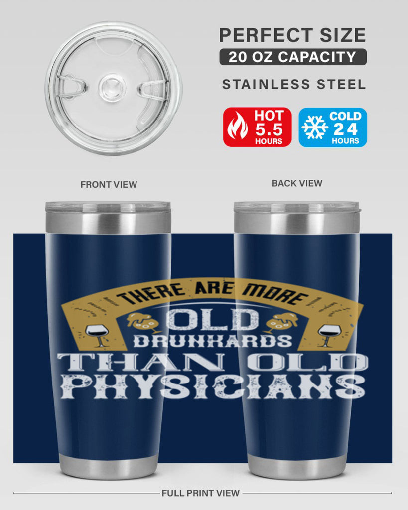 there are more old drunkards than old physicians 27#- drinking- Tumbler