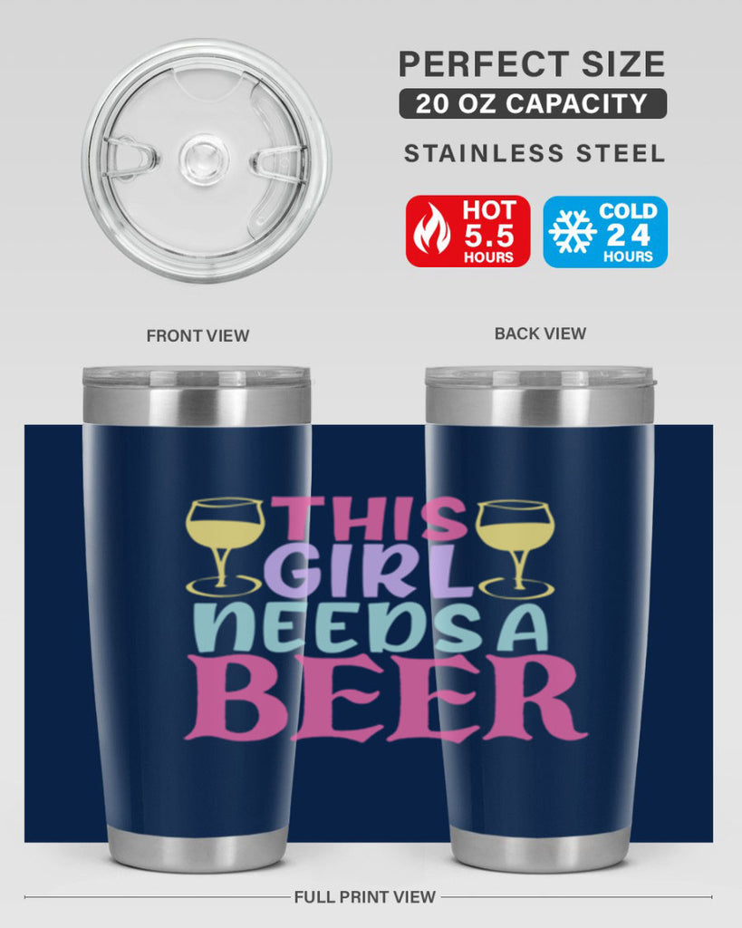 this girl needs a beer 120#- beer- Tumbler