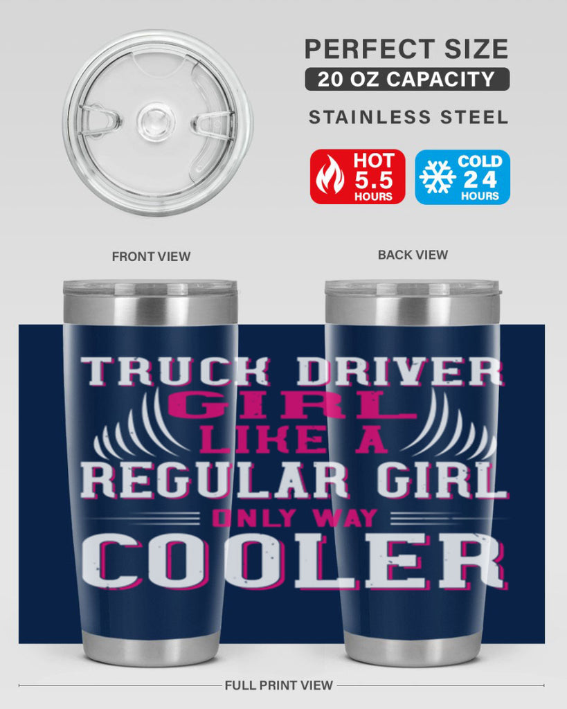truck driver girl like a regular girl only way cooler Style 16#- truck driver- tumbler