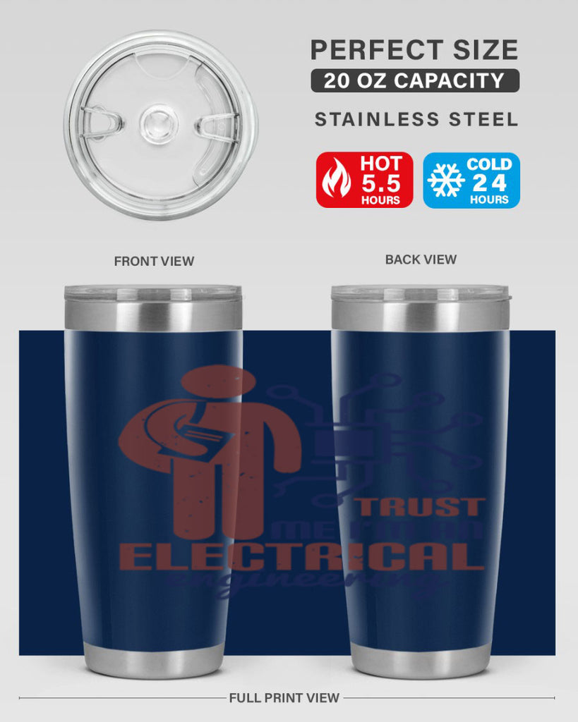 trust me Im an electrical engineering Style 34#- engineer- tumbler
