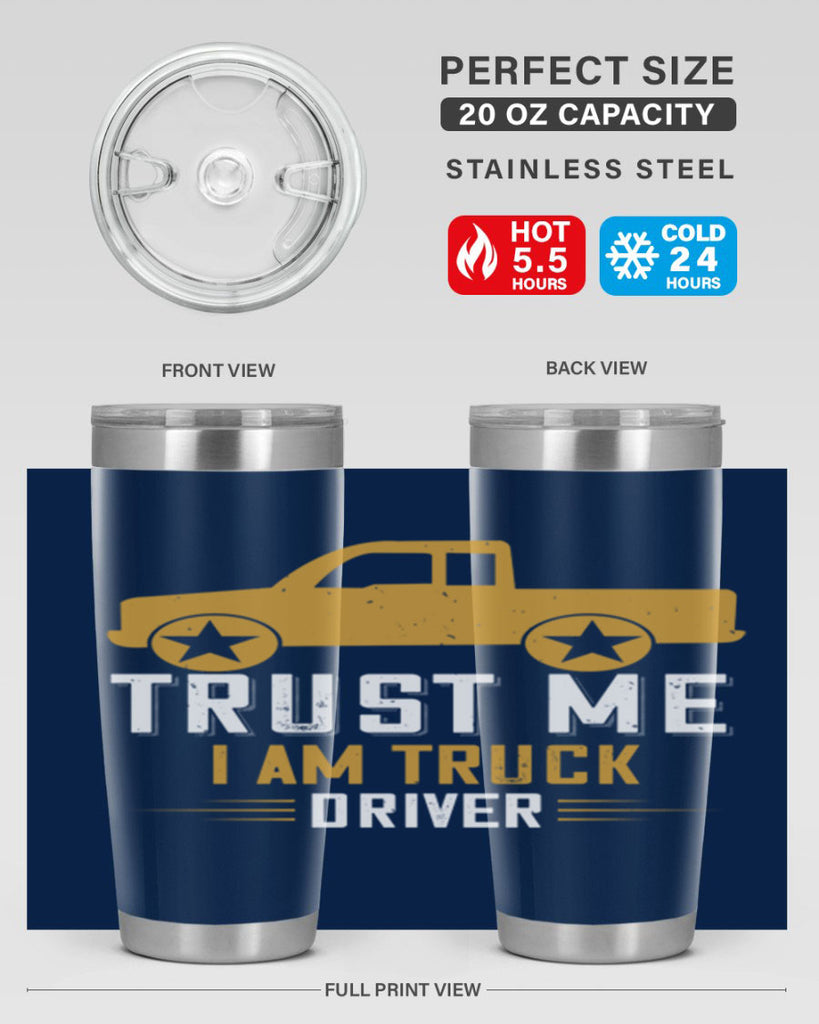 trust me i am truck driver Style 11#- truck driver- tumbler