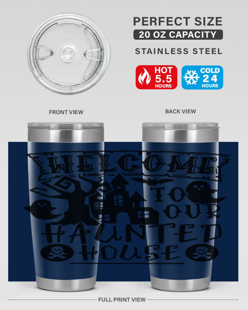 welcome to our haunted house 13#- halloween- Tumbler