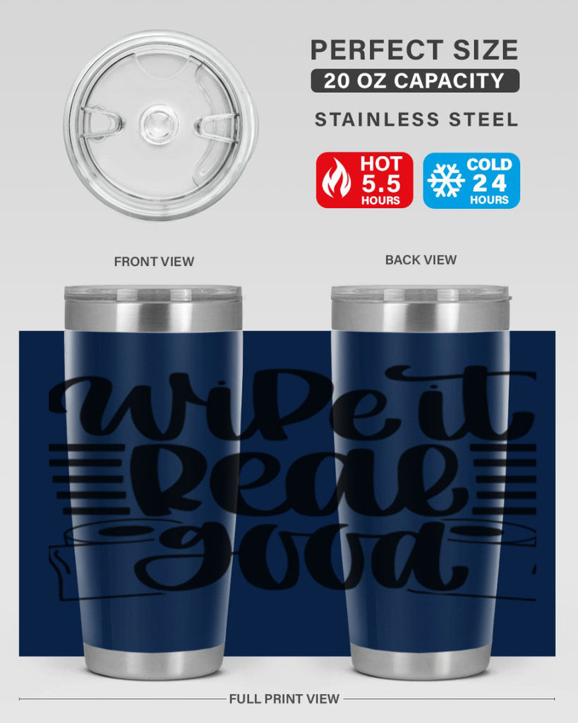 wipe it real good 5#- bathroom- Tumbler