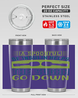 A Spoon Full Of Insulin Helps The Sugar Go Down Style 39#- diabetes- Tumbler