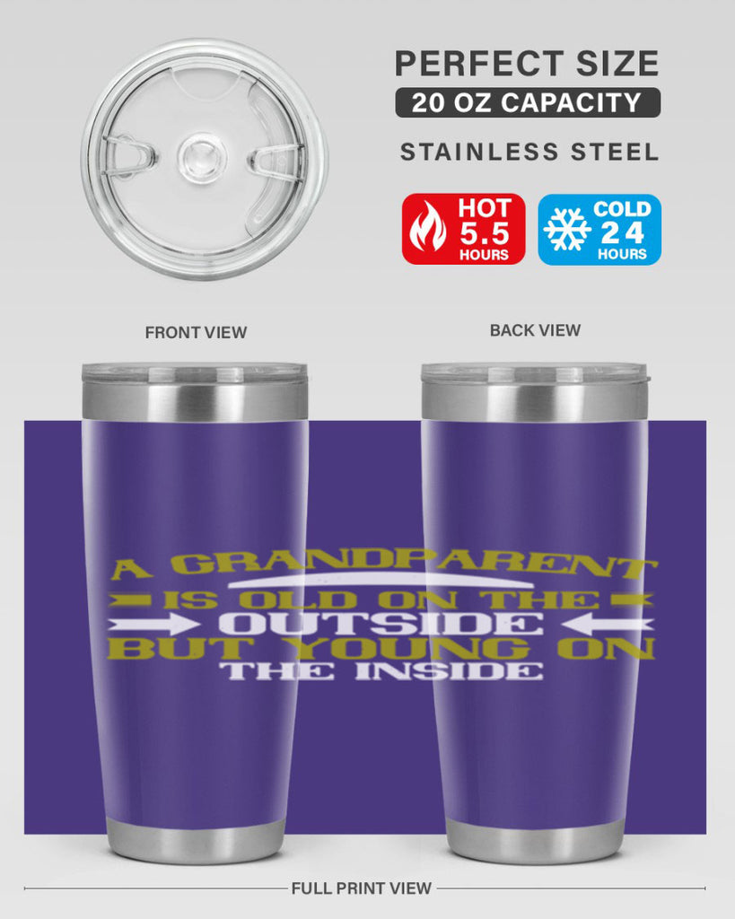 A grandparent is old on the outside but young on the inside 95#- grandma - nana- Tumbler