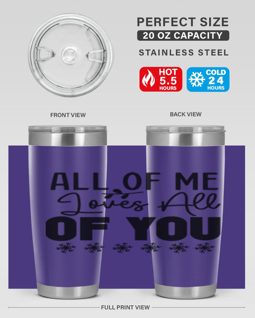 All of Me Loves All of You 5#- winter- Tumbler
