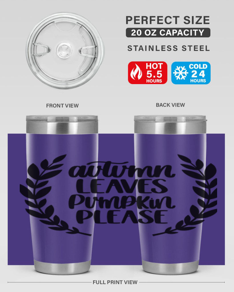 Autumn Leaves Pumpkin Please 476#- fall- Tumbler